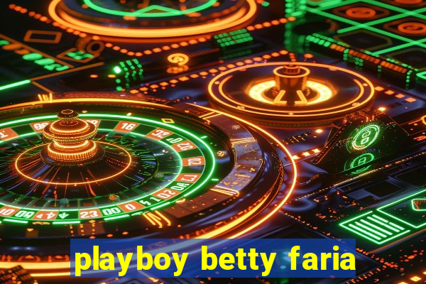 playboy betty faria